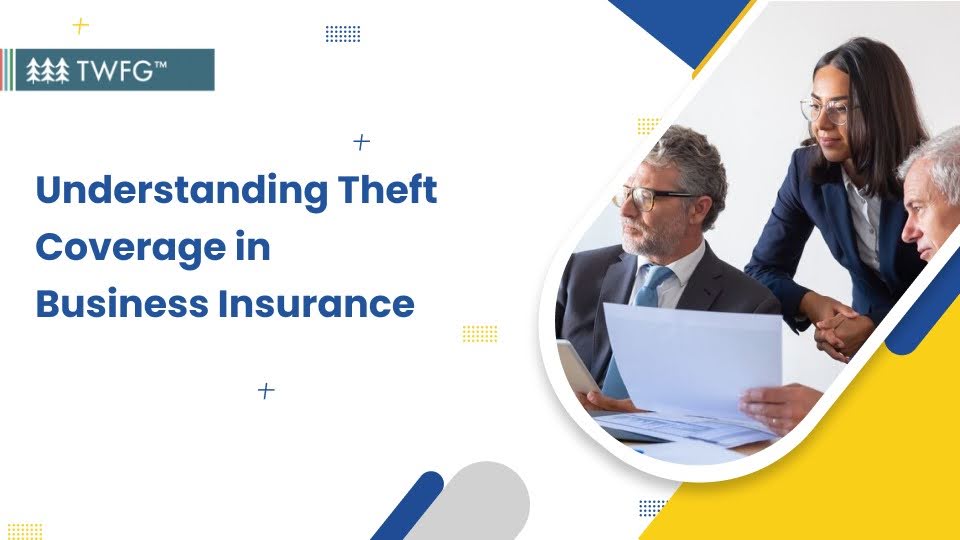 understanding theft coverage in business insurance banner