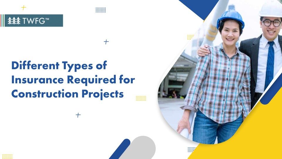 Different Types Of Insurance Required For Construction Projects